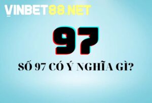 Số 97 trong lô đề được liên kết với nhiều biểu tượng thú vị